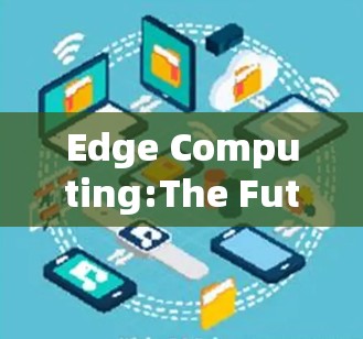 Edge Computing:The Future of Modern Internet Accelerators