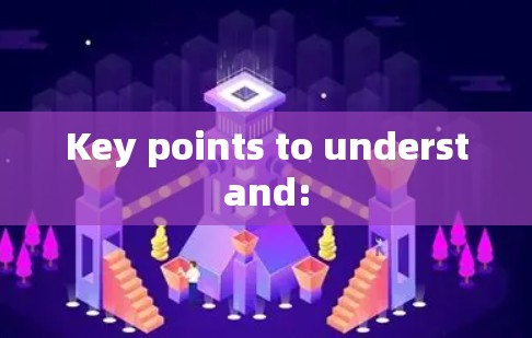 Key points to understand: